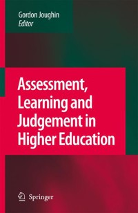 Assessment, Learning and Judgement in Higher Education - - E-Book