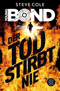 Young Bond – Der Tod stirbt nie - Steve Cole - E-Book