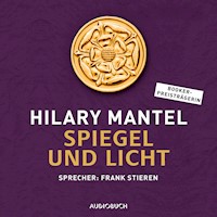 Spiegel und Licht (ungekürzt) - Hilary Mantel - Hörbuch
