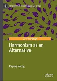 Harmonism as an Alternative - Keping Wang - E-Book
