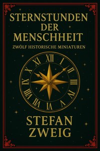 Sternstunden der Menschheit - Zweig Stefan - E-Book + Hörbuch