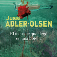 El mensaje que llegó en una botella - Jussi Adler-Olsen - Hörbuch