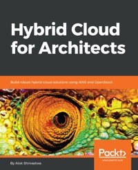 Hybrid Cloud for Architects - Alok Shrivastwa - E-Book