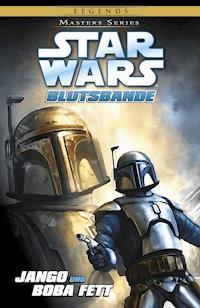 Star Wars, Masters 15 - Jango und Boba Fett -  Blutsbande - Taylor Tom - E-Book