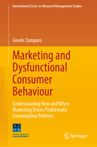 Marketing and Dysfunctional Consumer Behaviour - Gioele Zamparo - E-Book