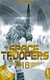 Space Troopers - Folge 18 - P. E. Jones - E-Book