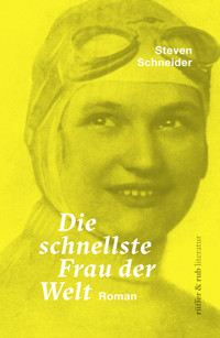 Die schnellste Frau der Welt - Steven Schneider - E-Book