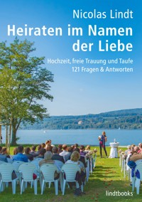 Heiraten im Namen der Liebe - Nicolas Lindt - E-Book