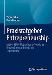 Praxisratgeber Entrepreneurship - Yngve Dahle - E-Book