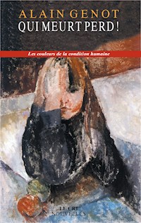 Qui meurt perd ! - Alain Genot - E-Book