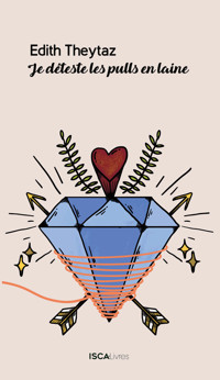 Je déteste les pulls en laine - Edith Theytaz - E-Book