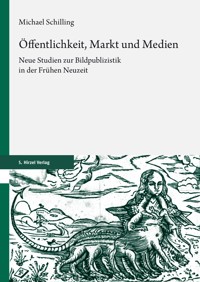 Öffentlichkeit, Markt und Medien - Michael Schilling - E-Book