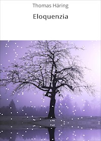 Eloquenzia - Thomas Häring - kostenlos E-Book