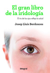 El gran libro de la iridología - Josep Lluís Berdonces - E-Book