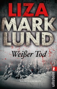 Weißer Tod - Liza Marklund - E-Book