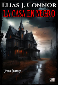 La casa en negro - Elias J. Connor - E-Book