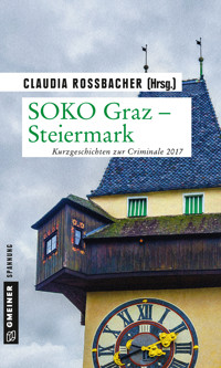 SOKO Graz - Steiermark - Claudia Rossbacher - E-Book