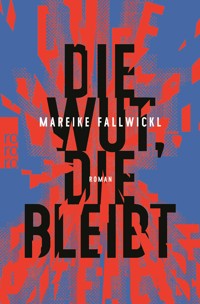 Die Wut, die bleibt - Mareike Fallwickl - E-Book