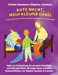 Gute Nacht, mein kleiner Engel - Christa Baumann - E-Book