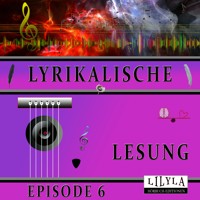 Lyrikalische Lesung Episode 6 - Various Artists - Hörbuch