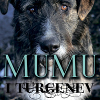 Mumu - Ivan Turgenev - Hörbuch