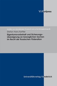 Eigentumsvorbehalt und Sicherungsübereignung an beweglichen Sachen im Recht der Russischen Föderation - Stefan Hans Kettler - E-Book