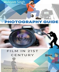 Photography Guide - Mulayam Singh - E-Book