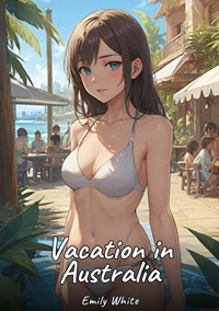 Vacation in Australia - Emily White - E-Book