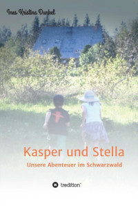 Kasper und Stella - Ines Kristina Dunkel - E-Book