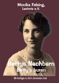 Bettys Nachbarn - Betty's buren - Monika Felsing - E-Book