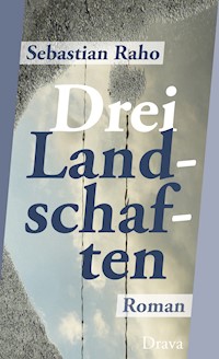 Drei Landschaften - Sebastian Raho - E-Book