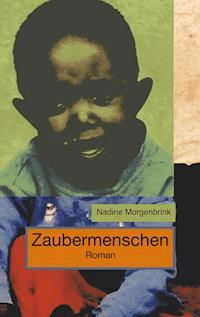 Zaubermenschen - Nadine Morgenbrink - E-Book