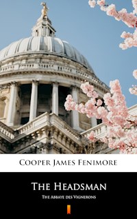 The Headsman - James Fenimore Cooper - E-Book