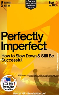 Perfectly Imperfect – How to Slow Down & Still Be Successful - Simone Janson - E-Book