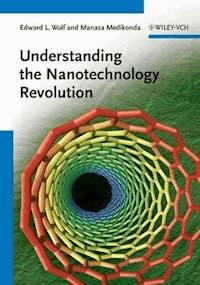 Understanding the Nanotechnology Revolution - Edward L. Wolf - E-Book