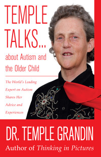 Temple Talks about Autism and the Older Child - Temple Grandin - E-Book