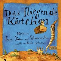 Das fliegende Kästchen - Franz Xaver von Schönwerth - Hörbuch
