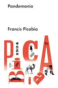 Pandemonio - Francis Picabia - E-Book