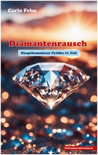 Diamantenrausch - Carlo Fehn - E-Book