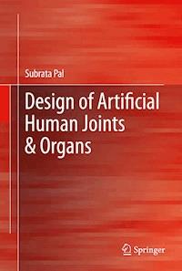 Design of Artificial Human Joints & Organs - Subrata Pal - E-Book