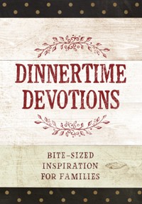 Dinnertime Devotions - BroadStreet Publishing Group LLC - E-Book