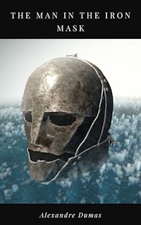 The Man in The Iron Mask - Dumas Alexandre - E-Book