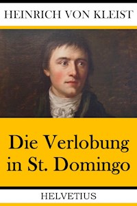 Der Verlobung in St. Domingo - Heinrich von Kleist - E-Book