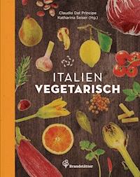 Italien vegetarisch - Leseprobe - Claudio Del Principe - kostenlos E-Book