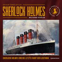 Sherlock Holmes und die letzte Fahrt der Lusitania (Ungekürzt) - Sir Arthur Conan Doyle - Hörbuch