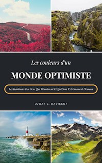 Les Couleurs D'Un Monde Optimiste - Logan J. Davisson - E-Book