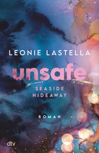 Seaside Hideaway – Unsafe - Leonie Lastella - E-Book