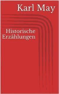 Historische Erzählungen - Karl May - E-Book