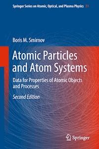 Atomic Particles and Atom Systems - Boris M. Smirnov - E-Book