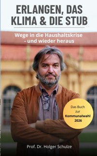 Erlangen, das Klima und die StUB - Holger Schulze - E-Book